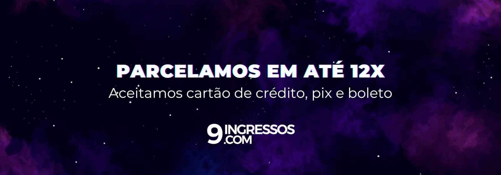 9 ingressos