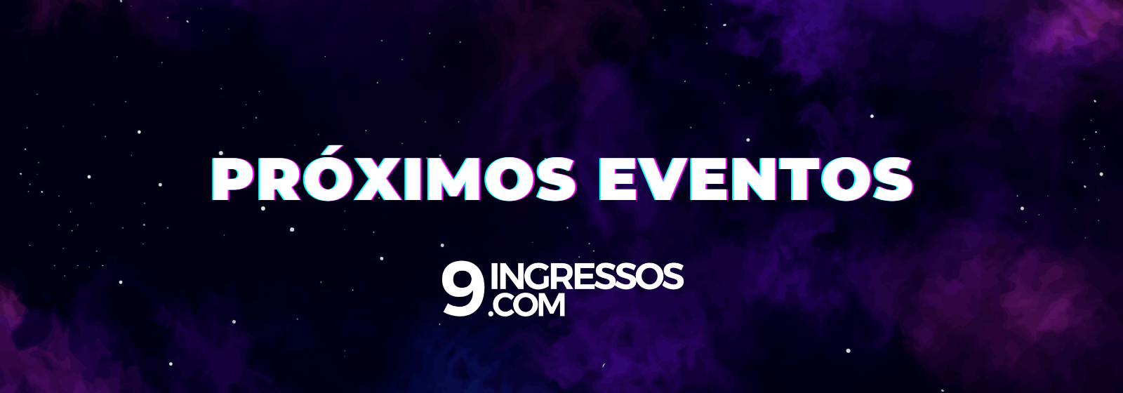 9 ingressos